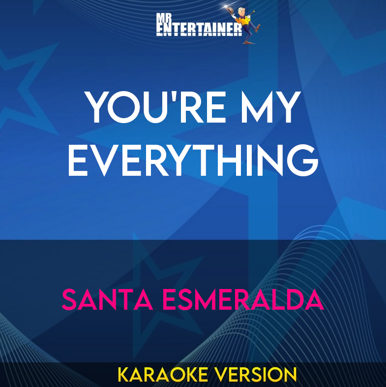 You're My Everything - Santa Esmeralda (Karaoke Version) from Mr Entertainer Karaoke