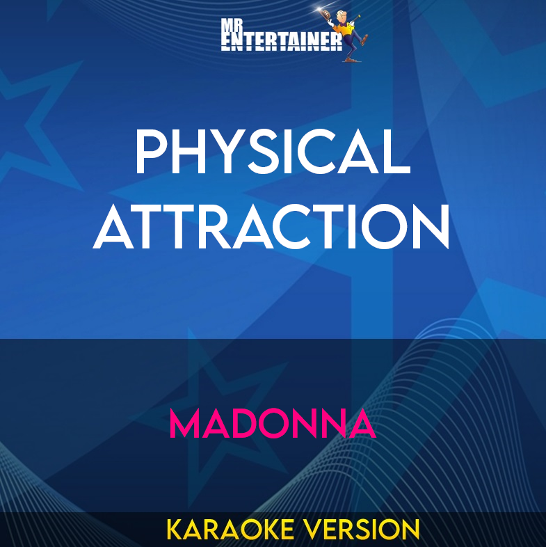 Physical Attraction - Madonna (Karaoke Version) from Mr Entertainer Karaoke
