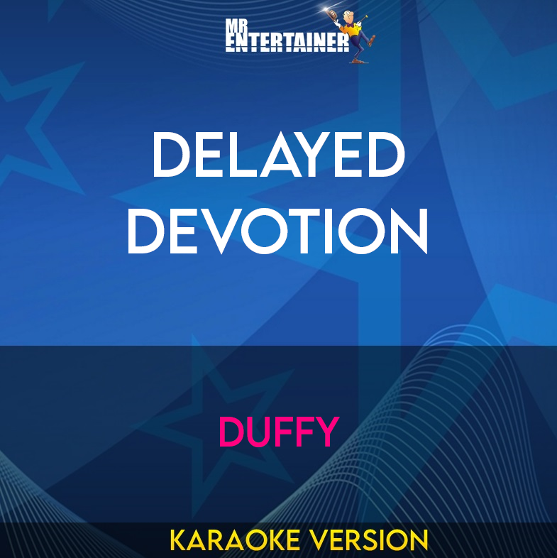 Delayed Devotion - Duffy (Karaoke Version) from Mr Entertainer Karaoke