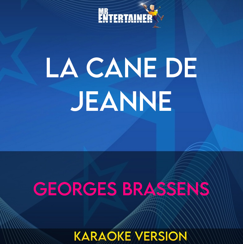 La Cane De Jeanne - Georges Brassens (Karaoke Version) from Mr Entertainer Karaoke