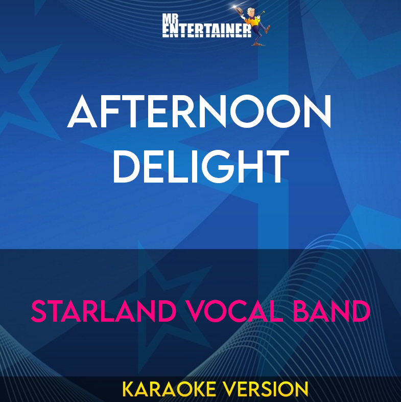 Afternoon Delight - Starland Vocal Band (Karaoke Version) from Mr Entertainer Karaoke