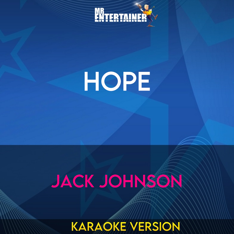 Hope - Jack Johnson (Karaoke Version) from Mr Entertainer Karaoke