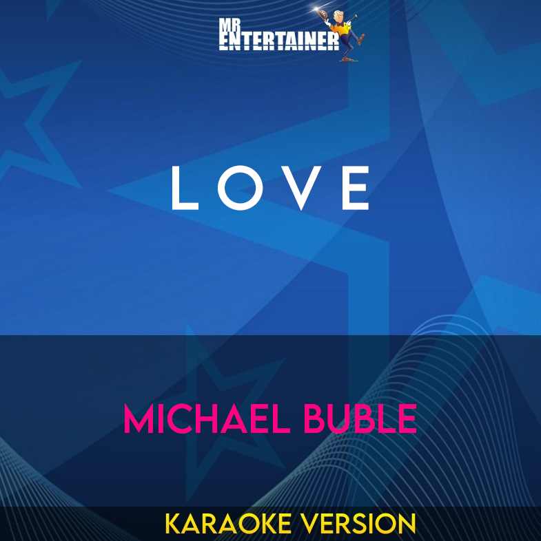 L O V E - Michael Buble (Karaoke Version) from Mr Entertainer Karaoke