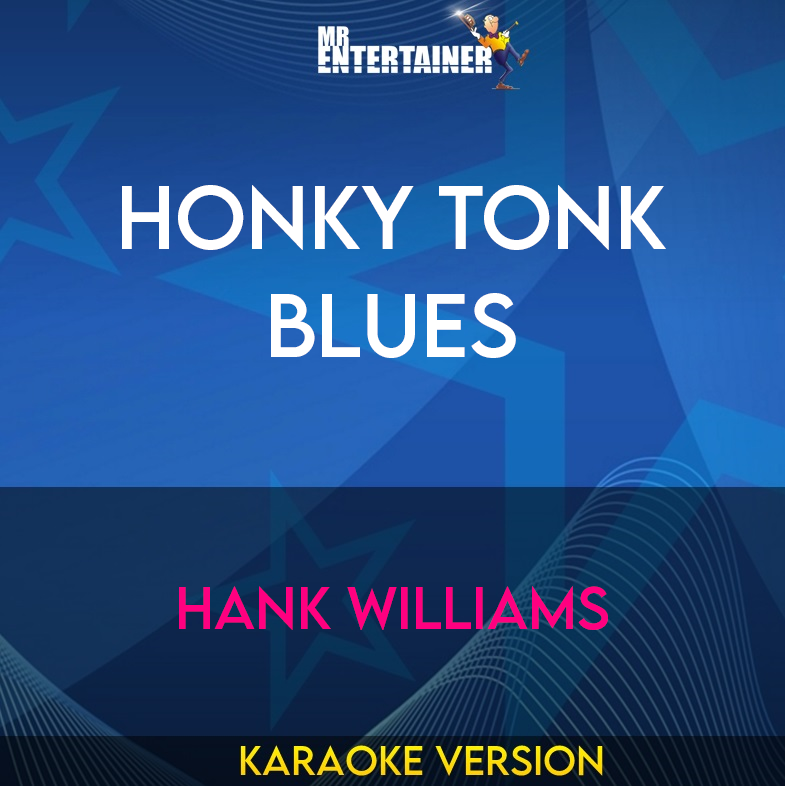 Honky Tonk Blues - Hank Williams (Karaoke Version) from Mr Entertainer Karaoke