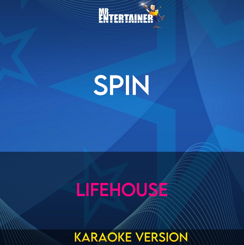 Spin - Lifehouse (Karaoke Version) from Mr Entertainer Karaoke