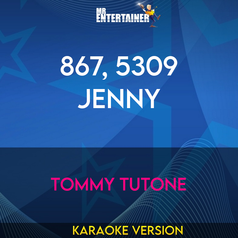867, 5309 Jenny - Tommy Tutone (Karaoke Version) from Mr Entertainer Karaoke