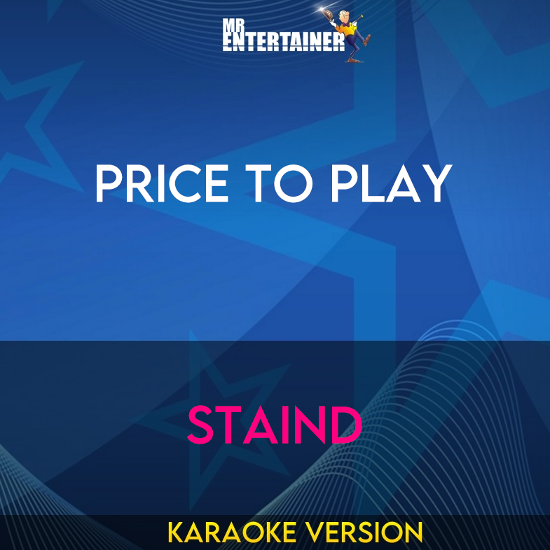 Price To Play - Staind (Karaoke Version) from Mr Entertainer Karaoke