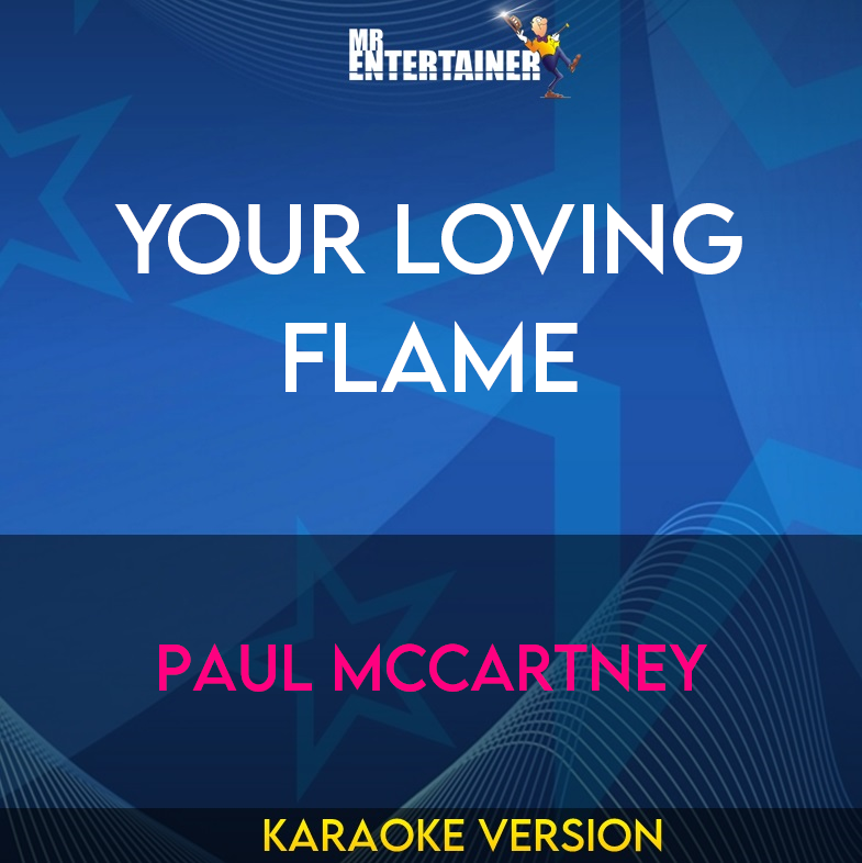 Your Loving Flame - Paul McCartney (Karaoke Version) from Mr Entertainer Karaoke