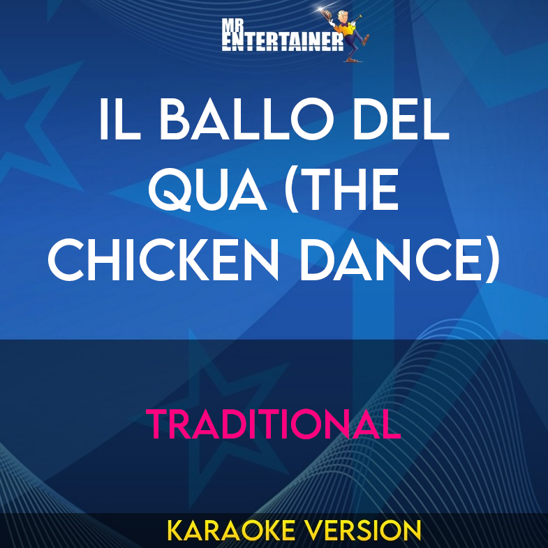 Il Ballo Del Qua (The Chicken Dance) - Traditional (Karaoke Version) from Mr Entertainer Karaoke