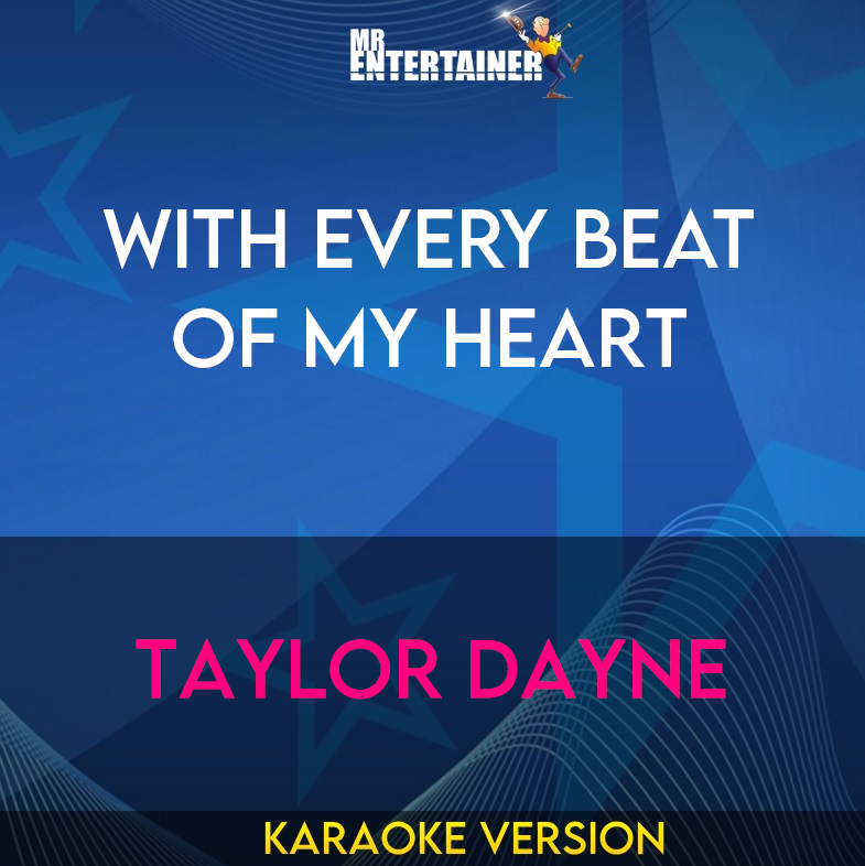 With Every Beat Of My Heart - Taylor Dayne (Karaoke Version) from Mr Entertainer Karaoke