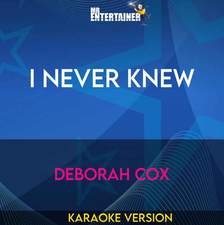 I Never Knew - Deborah Cox (Karaoke Version) from Mr Entertainer Karaoke