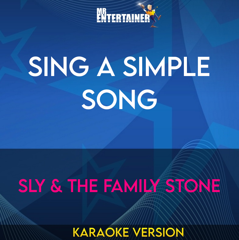 Sing A Simple Song - Sly & The Family Stone (Karaoke Version) from Mr Entertainer Karaoke