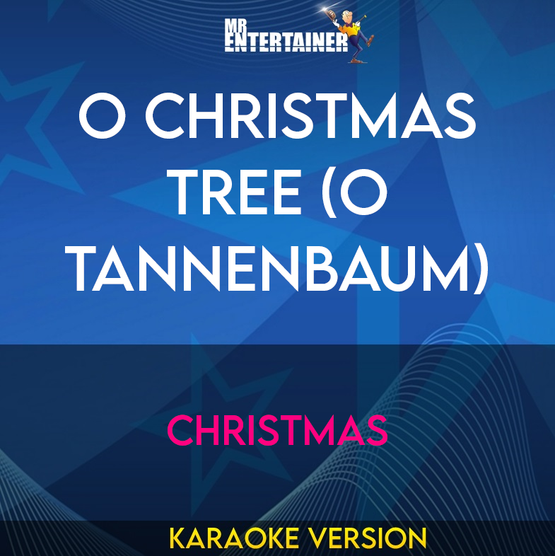 O Christmas Tree (O Tannenbaum) - Christmas (Karaoke Version) from Mr Entertainer Karaoke