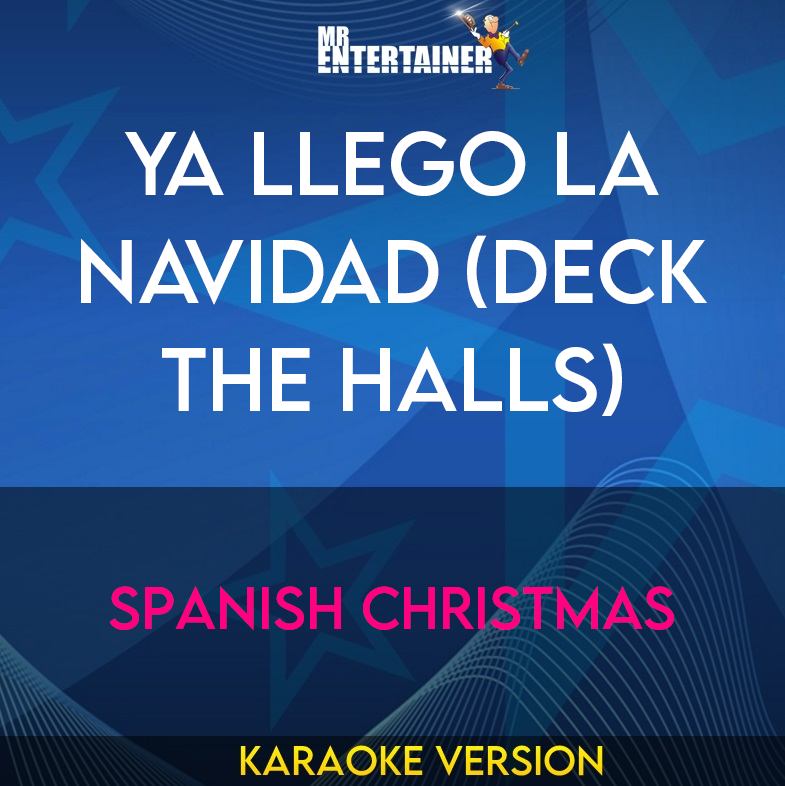 Ya Llego La Navidad (Deck The Halls) - Spanish Christmas (Karaoke Version) from Mr Entertainer Karaoke