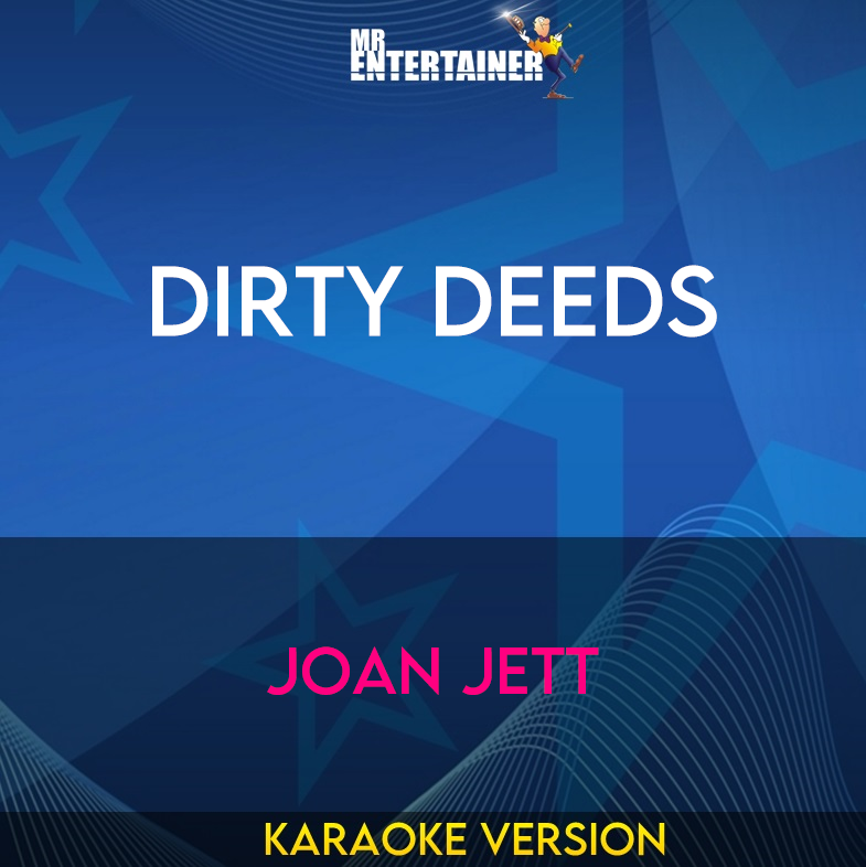 Dirty Deeds - Joan Jett (Karaoke Version) from Mr Entertainer Karaoke