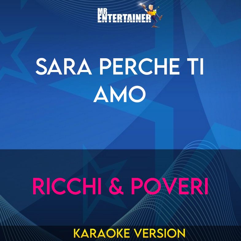 Sara Perche Ti Amo - Ricchi & Poveri (Karaoke Version) from Mr Entertainer Karaoke
