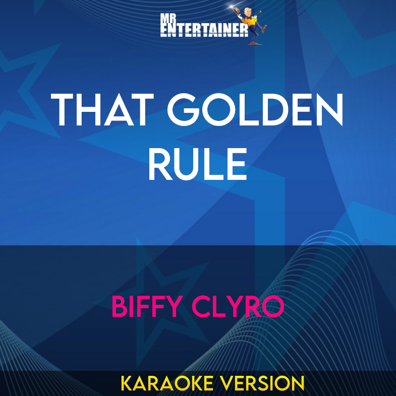 That Golden Rule - Biffy Clyro (Karaoke Version) from Mr Entertainer Karaoke