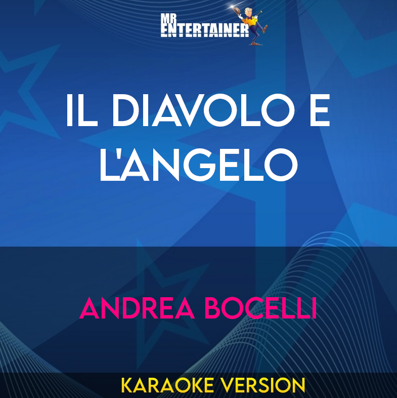 Il Diavolo E L'angelo - Andrea Bocelli (Karaoke Version) from Mr Entertainer Karaoke