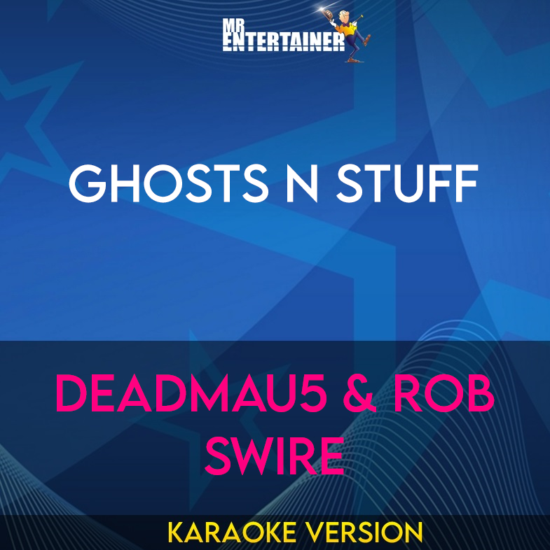 Ghosts N Stuff - Deadmau5 & Rob Swire (Karaoke Version) from Mr Entertainer Karaoke