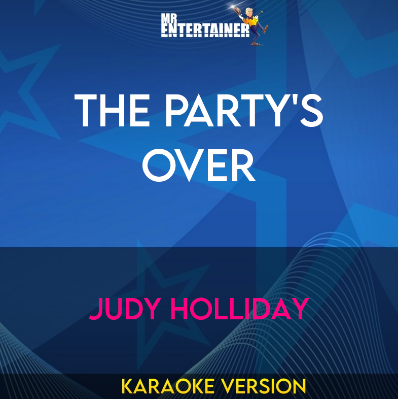 The Party's Over - Judy Holliday (Karaoke Version) from Mr Entertainer Karaoke