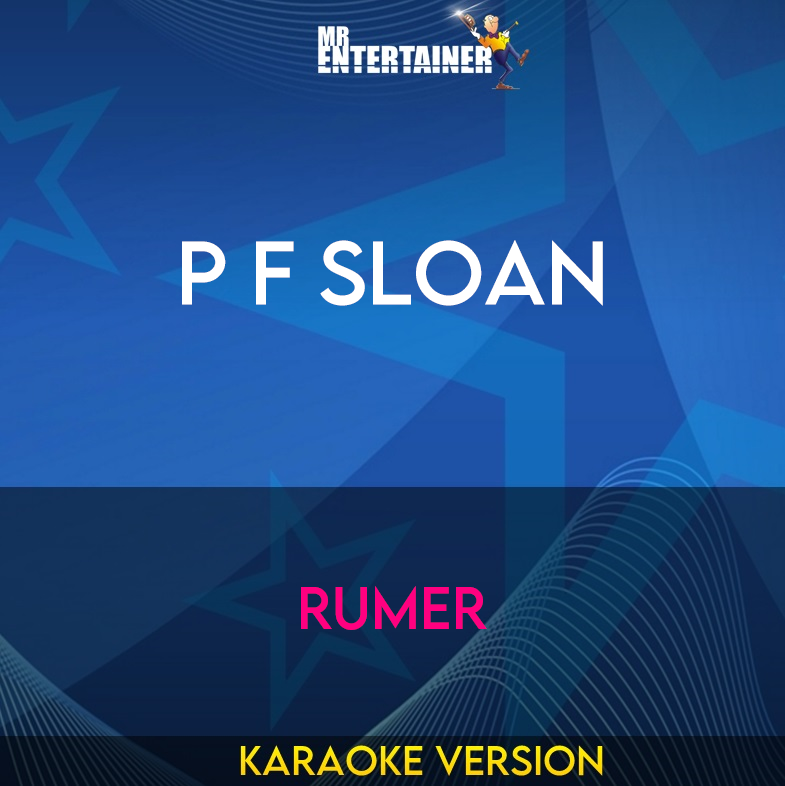 P F Sloan - Rumer (Karaoke Version) from Mr Entertainer Karaoke