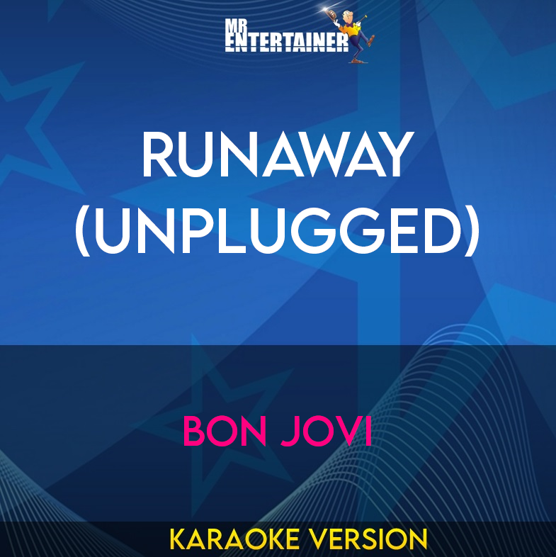 Runaway (unplugged) - Bon Jovi (Karaoke Version) from Mr Entertainer Karaoke
