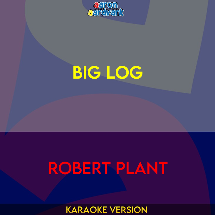 Big Log - Robert Plant