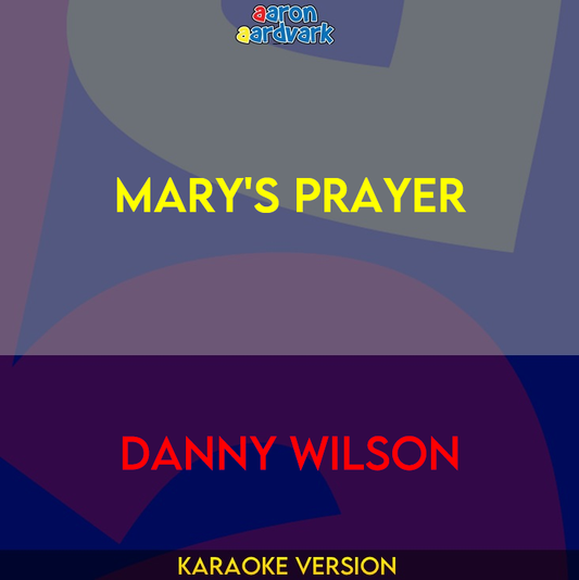 Mary's Prayer - Danny Wilson