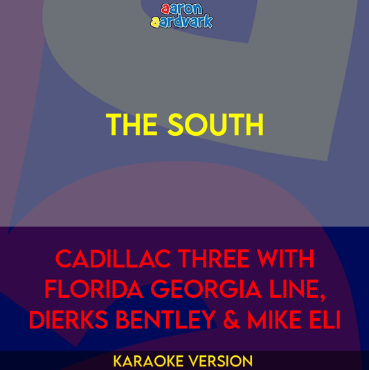 The South - Cadillac Three with Florida Georgia Line, Dierks Bentley & Mike Eli