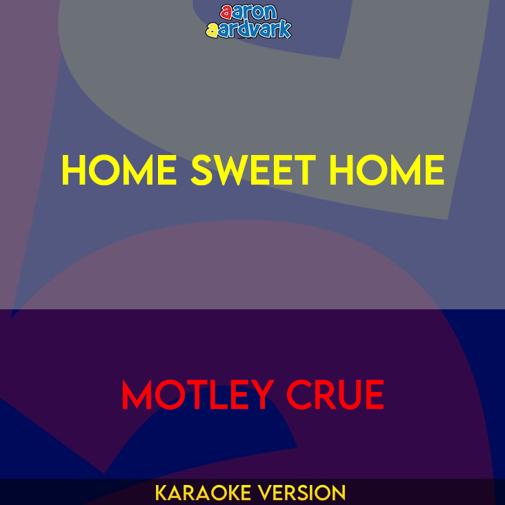 Home Sweet Home - Motley Crue