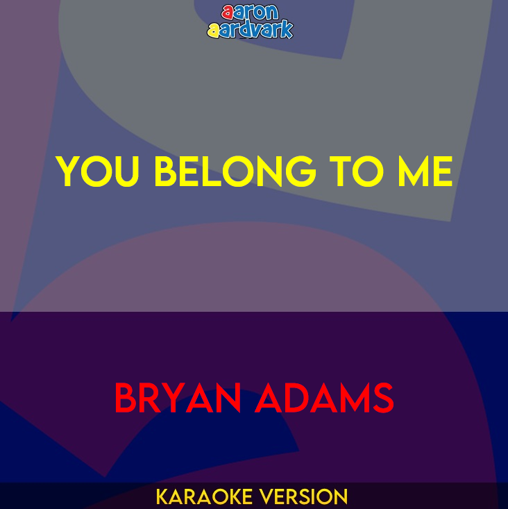 You Belong To Me - Bryan Adams