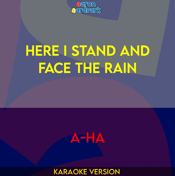 Here I Stand And Face The Rain - A-ha