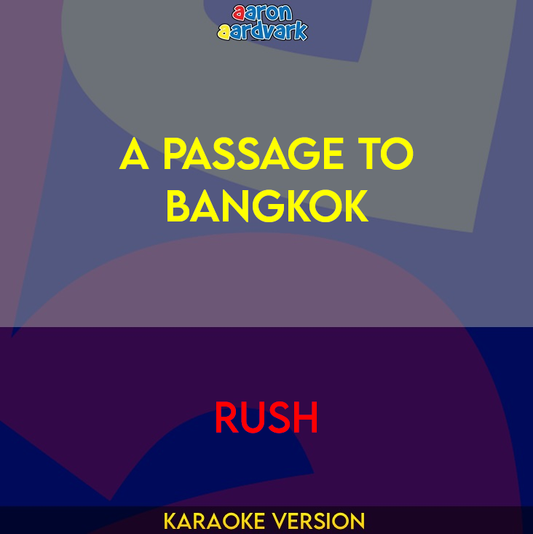 A Passage To Bangkok - Rush