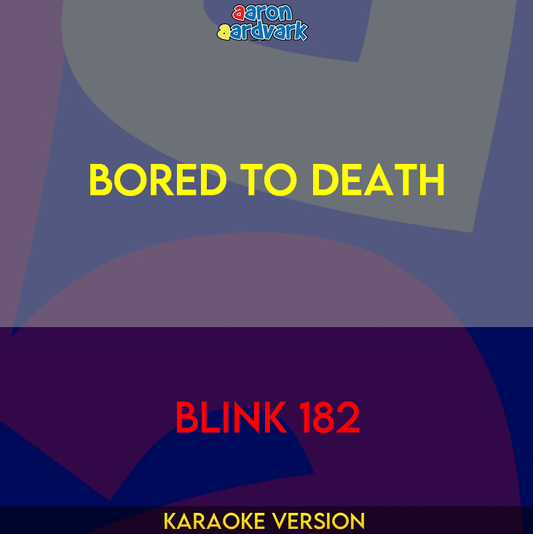 Bored To Death - Blink 182