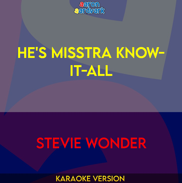 He's Misstra Know-It-All - Stevie Wonder