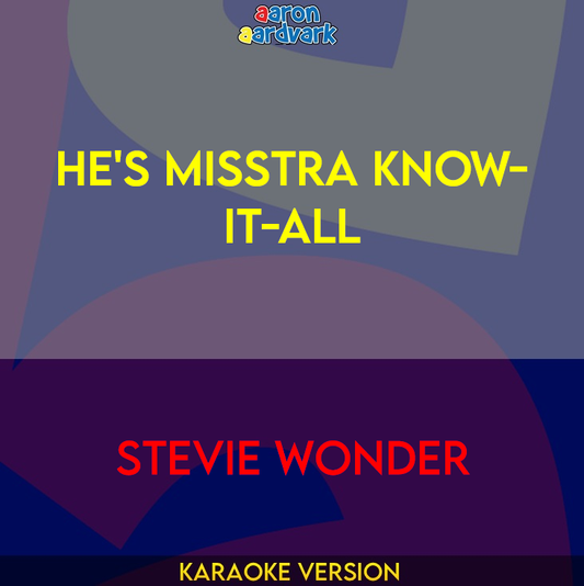 He's Misstra Know-It-All - Stevie Wonder