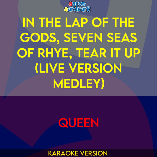 In The Lap Of The Gods, Seven Seas Of Rhye, Tear It Up (live version medley) - Queen