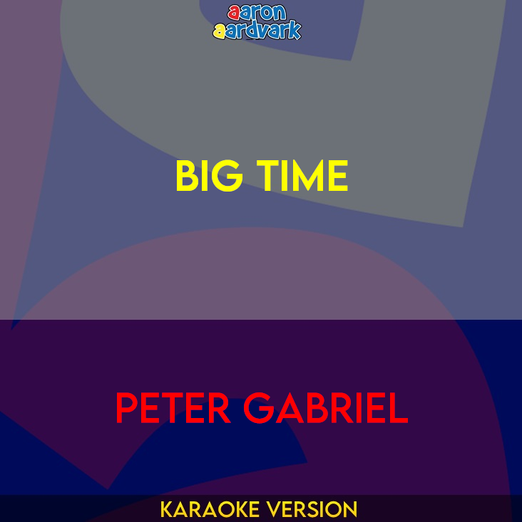 Big Time - Peter Gabriel