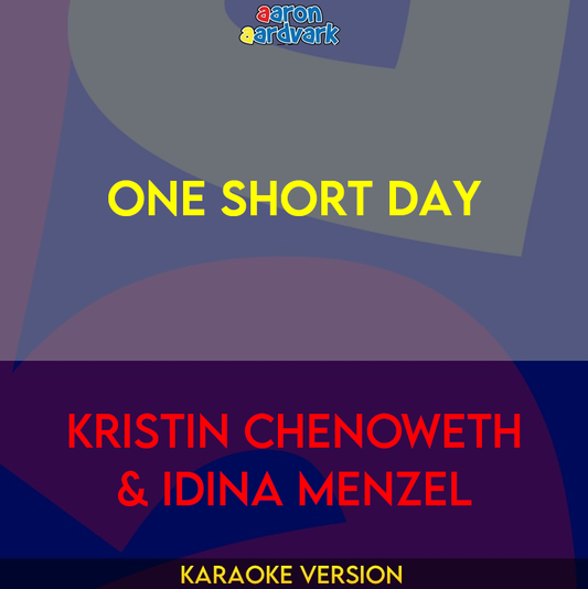 One Short Day - Kristin Chenoweth & Idina Menzel