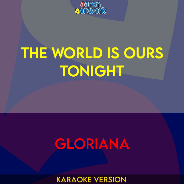 The World Is Ours Tonight - Gloriana