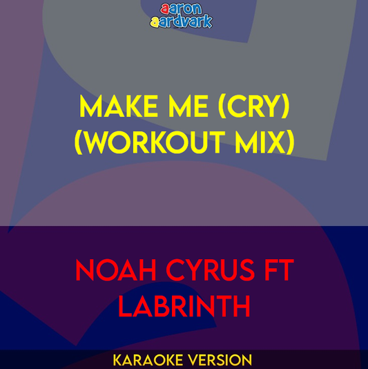 Make Me (Cry) (workout mix) - Noah Cyrus ft Labrinth