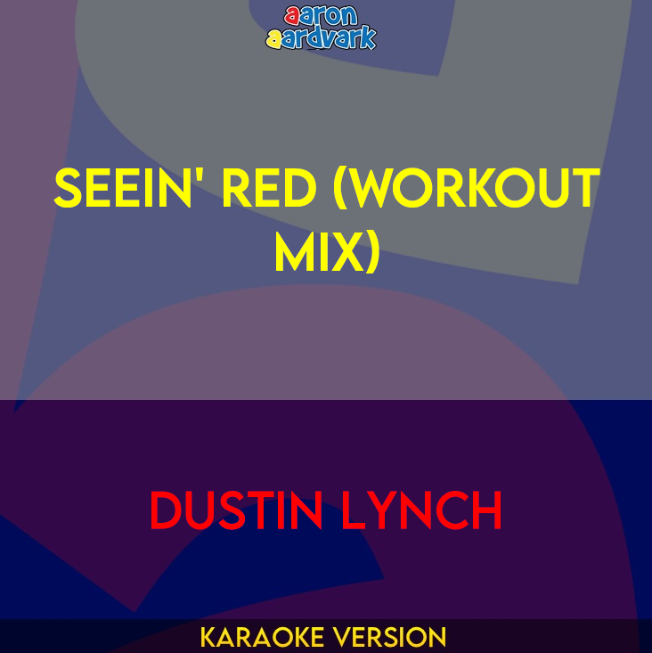 Seein' Red (workout mix) - Dustin Lynch