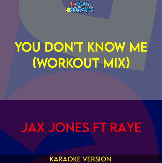 You Don't Know Me (workout mix) - Jax Jones ft Raye