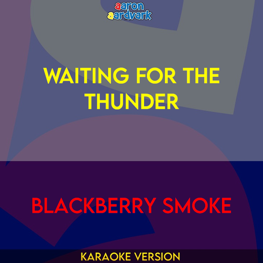 Waiting For The Thunder - Blackberry Smoke