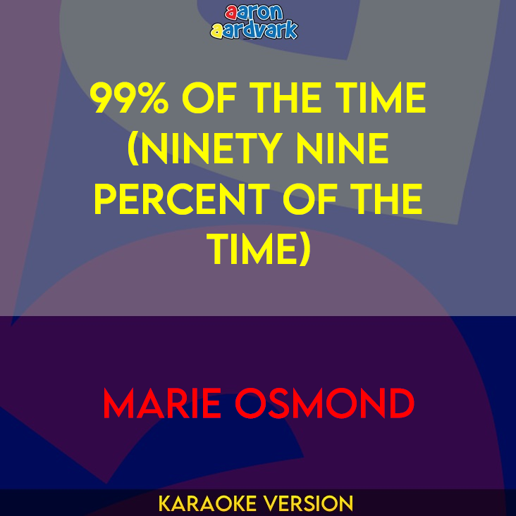 99% Of The Time (Ninety Nine Percent Of The Time) - Marie Osmond