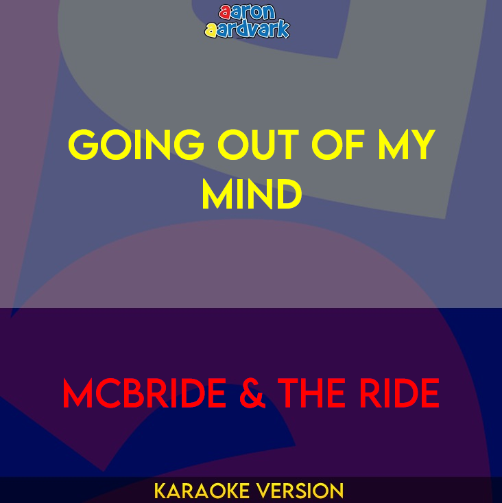 Going Out Of My Mind - McBride & The Ride