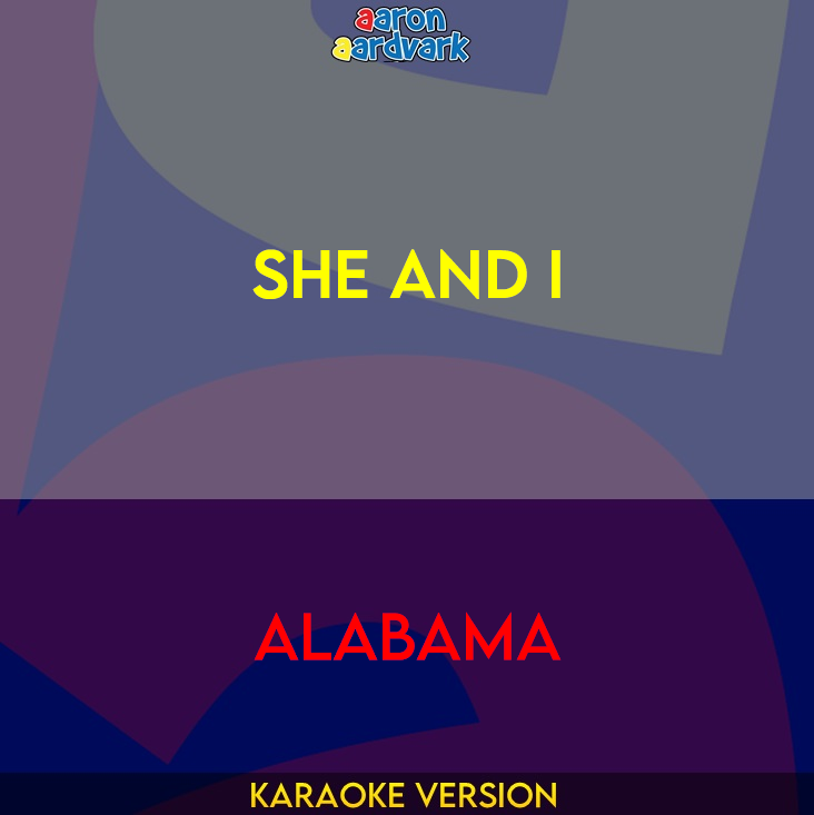 She And I - Alabama