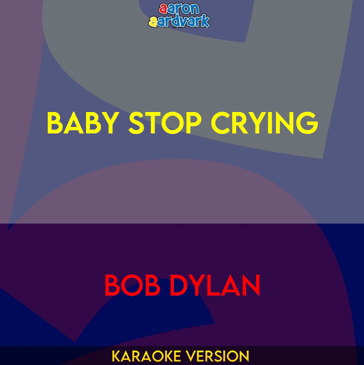 Baby Stop Crying - Bob Dylan