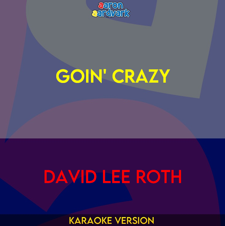 Goin' Crazy - David Lee Roth