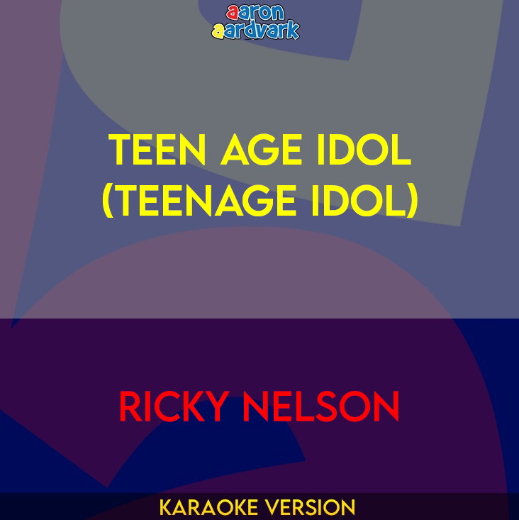 Teen Age Idol (Teenage Idol) - Ricky Nelson